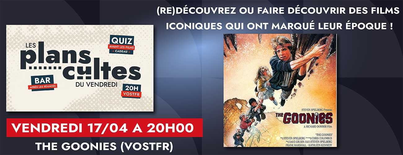 Les Plans cultes du vendredi les goonies