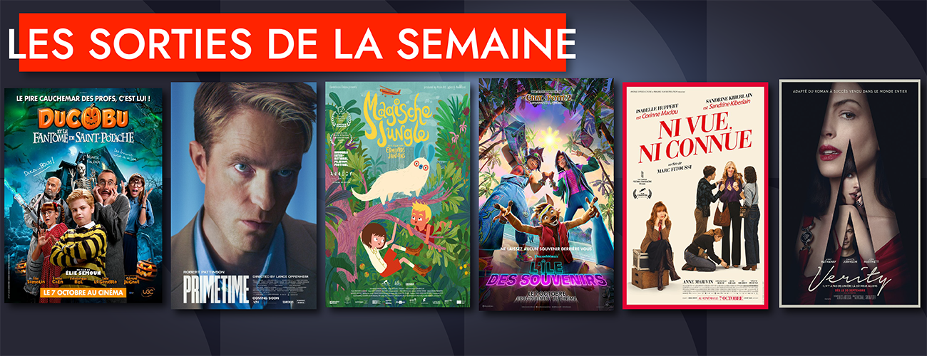 Les sorties de la semaine du 07 Octobre